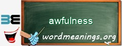 WordMeaning blackboard for awfulness